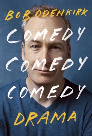 Comedy, Comedy, Comedy, Drama - The Sunday Times bestselling memoir from co