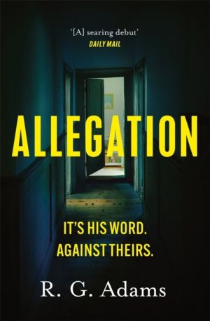 Allegation - the page-turning, unputdownable thriller from an exciting new