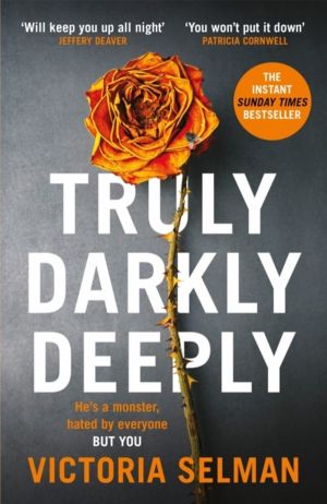 Truly, Darkly, Deeply - the gripping thriller with a shocking twist