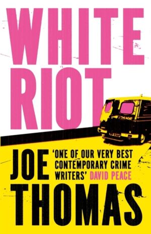 White Riot - The Sunday Times Thriller of the Month