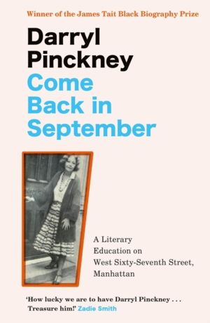 Come Back in September - A Literary Education on West Sixty-Seventh Street,
