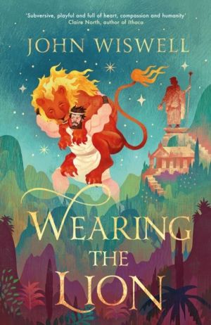 Wearing The Lion - The Story of Hercules as You've Never Read It Before, Sh