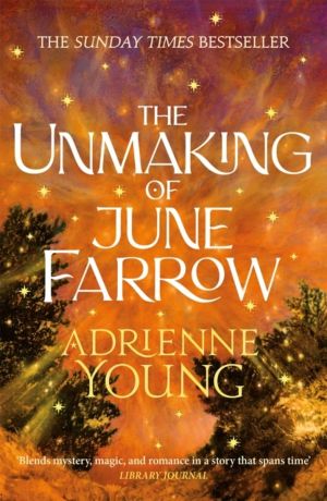 Unmaking of June Farrow - an enchanting magical mystery, with an unforgetta