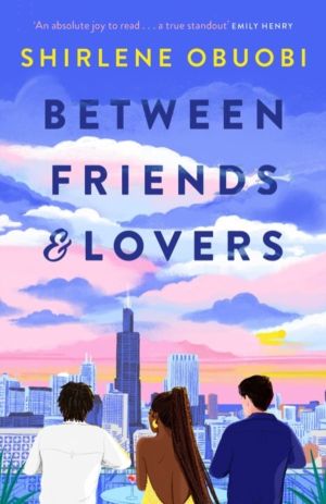 Between Friends & Lovers - Meet your perfect book boyfriend in this love le