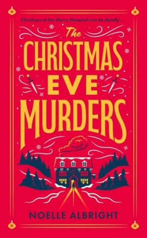 Christmas Eve Murders - The hilarious and cosy festive murder mystery