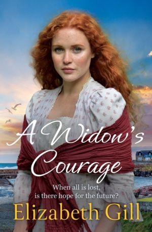 Widow's Courage - the brand new emotional saga from the author of A Daughte
