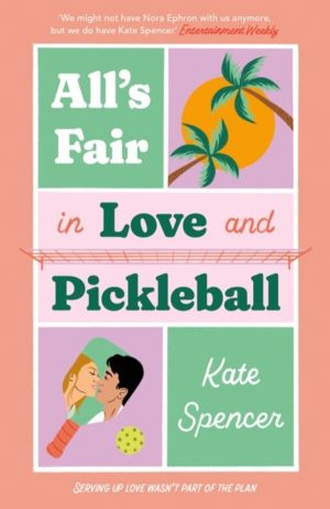 All's Fair in Love and Pickleball - The Perfect Enemies-To-Lovers Sports Ro
