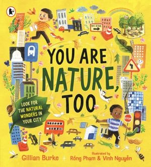 You Are Nature, Too - A mindful picture book about noticing and connecting