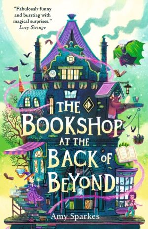 Bookshop at the Back of Beyond - Magic and mayhem combine in the third book