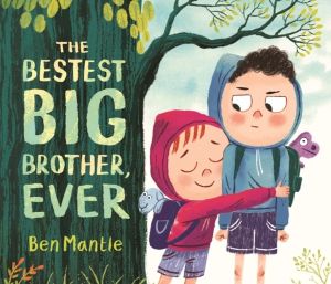 Bestest Big Brother, Ever - A funny, imaginative picture book story about s