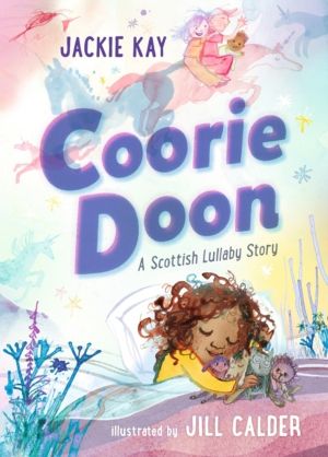 Coorie Doon: A Scottish Lullaby Story - Beautiful bedtime reading for 3ÔÇô5