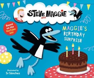 Steve and Maggie: Maggie's Birthday Surprise - Based on the hit YouTube ser