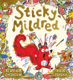 Sticky Mildred - Get kids excited about bath time in a funny story of mess,