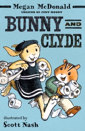 Bunny and Clyde - The first in a fun, mischievous anthropomorphic animal se