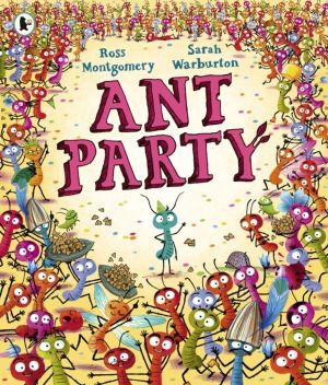 Ant Party - A funny bug-filled picture book of community, friendship and su