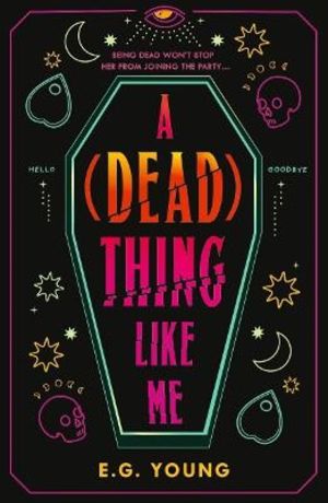 A (Dead) Thing Like Me