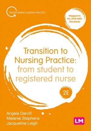 Transition to Nursing Practice - From Student to Registered Nurse