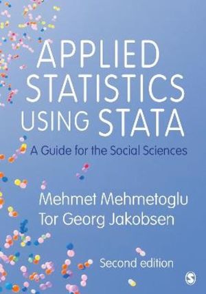 Applied Statistics Using Stata - A Guide for the Social Sciences