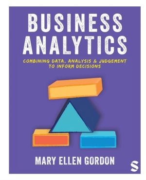 Business Analytics - Combining data, analysis and judgement to inform decis