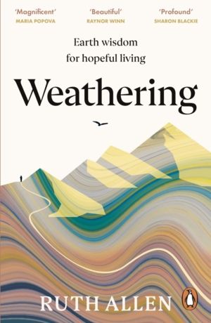 Weathering - Earth wisdom for hopeful living