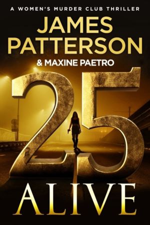 25 Alive - (WomenÔÇÖs Murder Club 25)