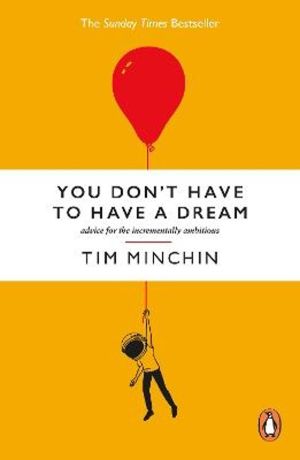 You Don't Have To Have A Dream