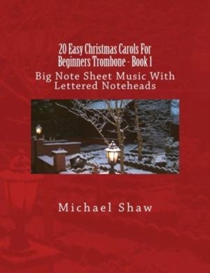 20 Easy Christmas Carols For Beginners Trombone - Book 1 - Big Note Sheet M