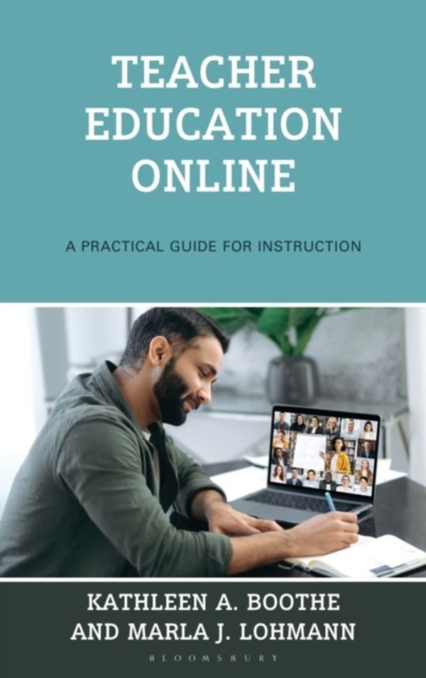 Teacher Education Online - A Practical Guide for Instruction