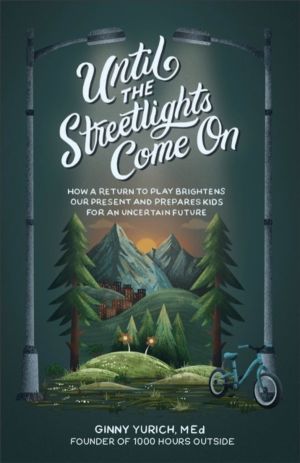 Until the Streetlights Come On ÔÇô How a Return to Play Brightens Our Prese