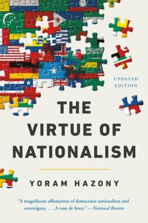 The Virtue of Nationalism