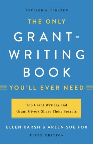 The Only Grant-Writing Book You'll Ever Need (Fifth Edition)