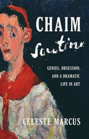 Chaim Soutine - Genius, Obsession, and a Dramatic Life in Art