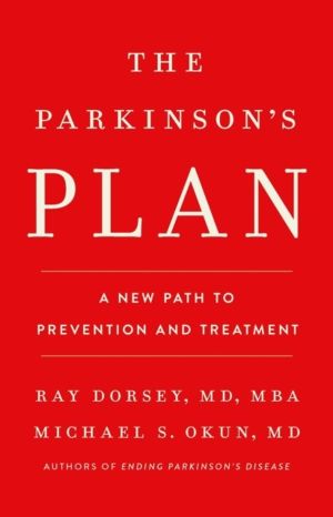 The Parkinson's Plan - A New Path to Prevention and Treatment