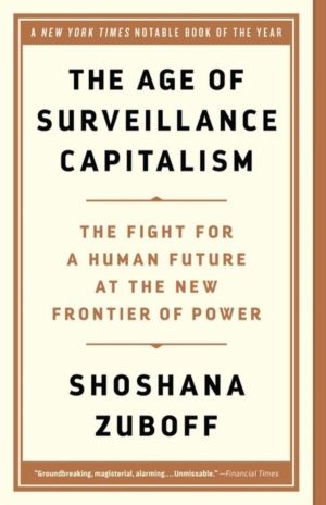 Age of Surveillance Capitalism