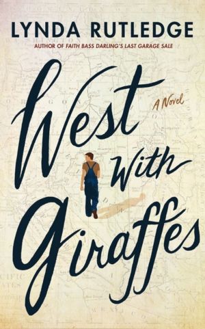 West with Giraffes - A Novel