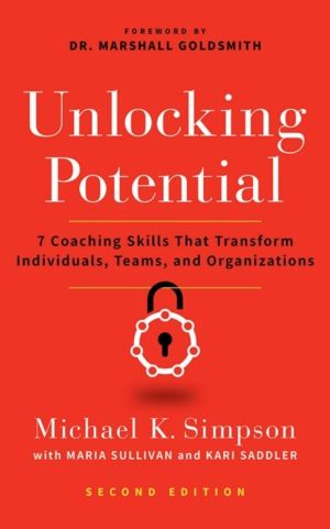 Unlocking Potential, Second Edition - 7 Coaching Skills That Transform Indi