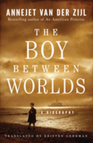Boy Between Worlds - A Biography