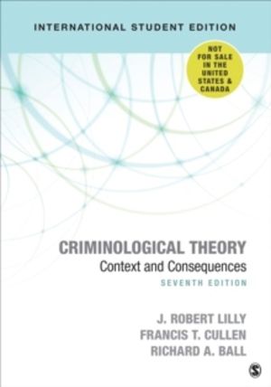 Criminological Theory - International Student Edition - Context and Consequ