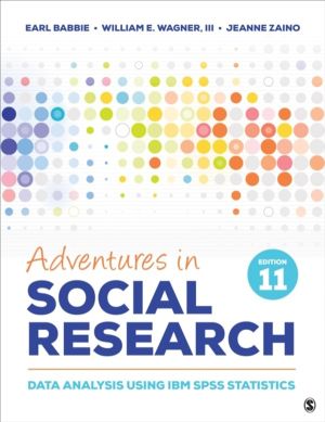 Adventures in Social Research - Data Analysis Using IBM SPSS Statistics