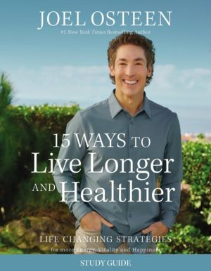 15 Ways to Live Longer and Healthier Study Guide - Life-Changing Strategies