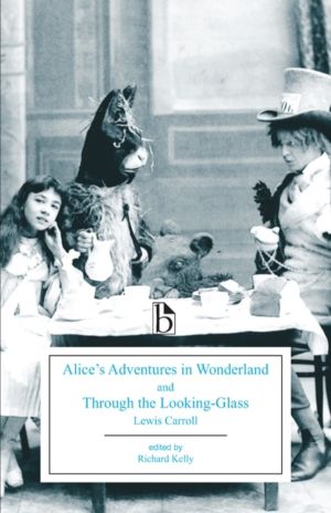 AliceÔÇÖs Adventures in Wonderland and Through the Looking-Glass
