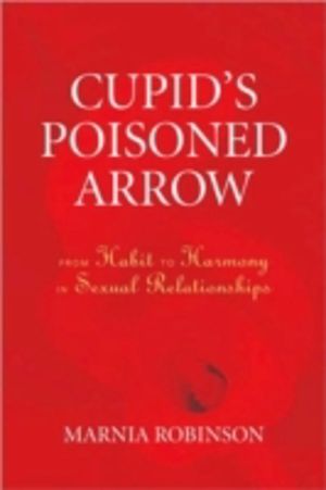 Cupid's Poisoned Arrow - From Habit to Harmony in Sexual Relationships