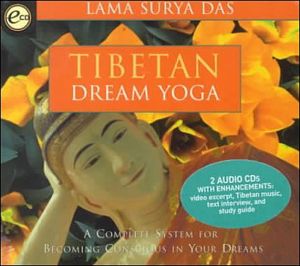 Tibetan Dream Yoga: A Complete System for Becoming Conscious in Your Dreams [With Study Guide]