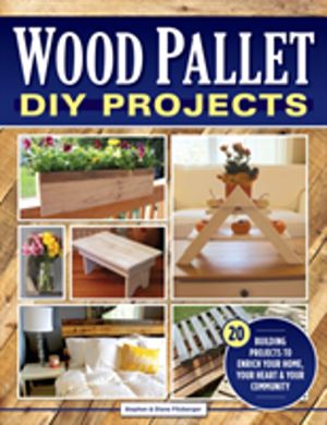 Wood Pallet DIY Projects - 20 Building Projects to Enrich Your Home, Your H