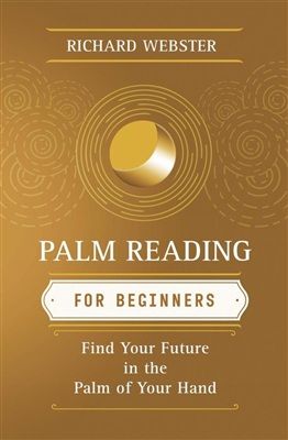 Palm Reading for Beginners: Find Your Future in the Palm of Your Hand