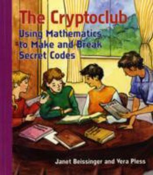 Cryptoclub - Using Mathematics to Make and Break Secret Codes