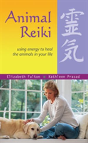 Animal Reiki - Using Energy to Heal the Animals in Your Life