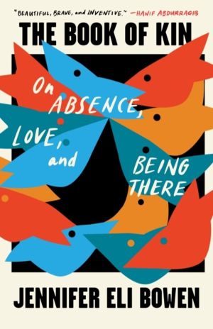 Book of Kin - On Absence, Love, and Being There