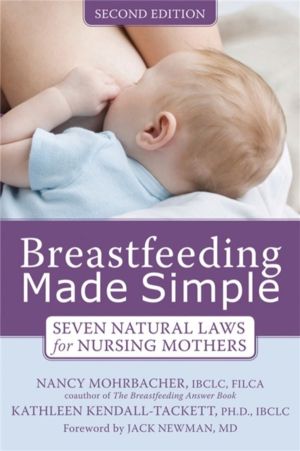 Breastfeeding Made Simple - Seven Natural Laws for Nursing Mothers