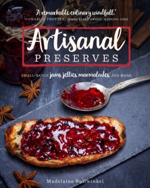 Artisanal Preserves - Small-Batch Jams, Jellies, Marmalades, and More